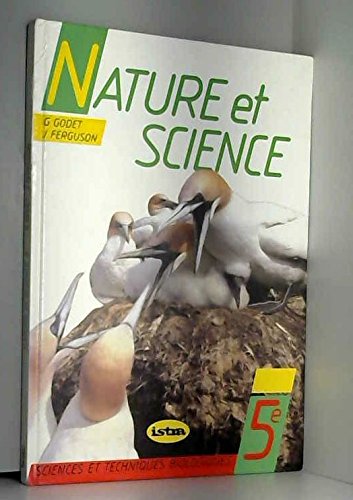 Nature et science, classe de cinquième: Sciences et techniques biologiques book