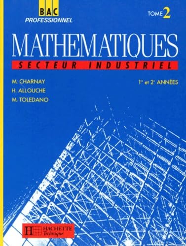 Mathématiques, secteur industriel, 1re et 2e années. Vol. 2 Books