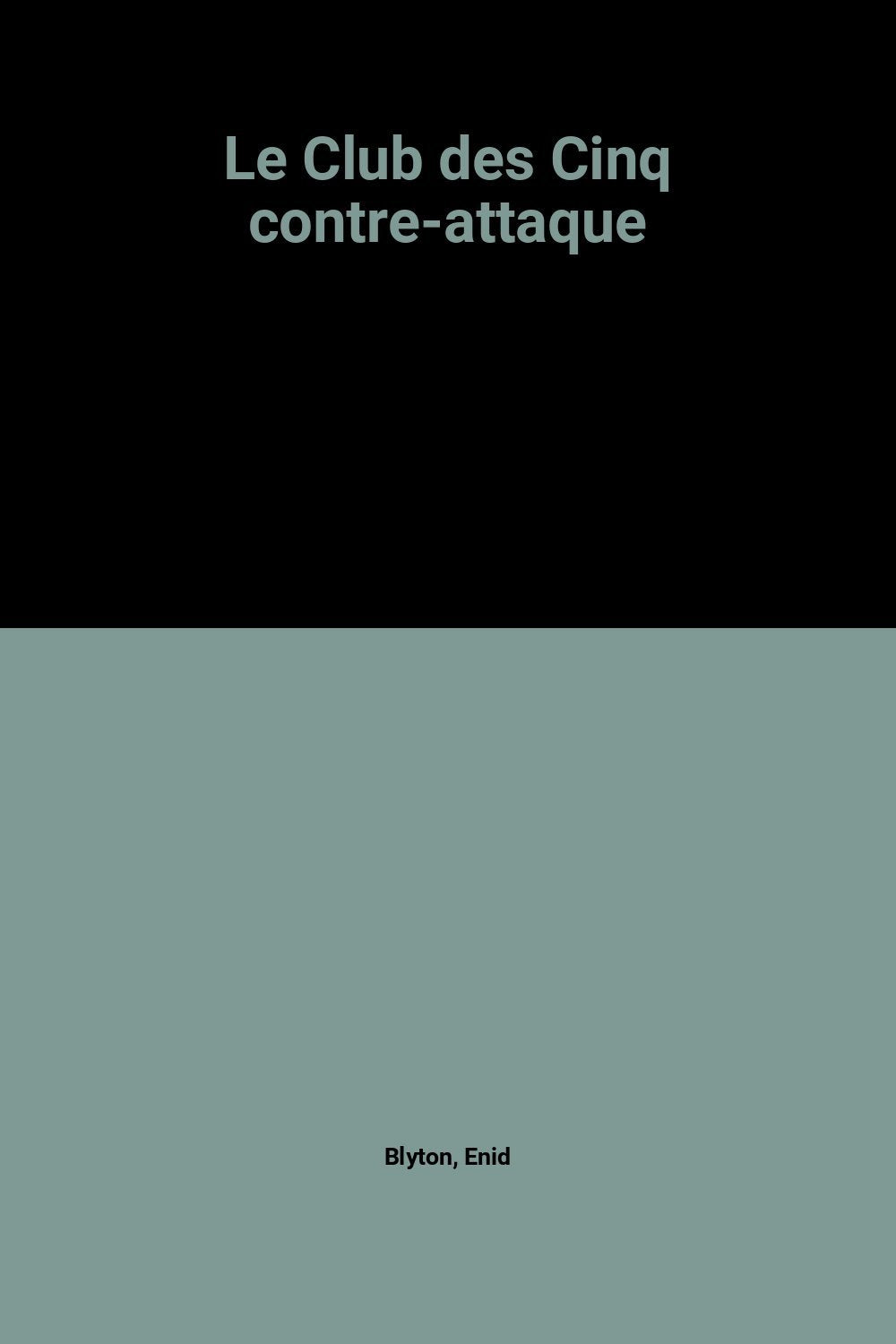 Le Club des Cinq contre-attaque book