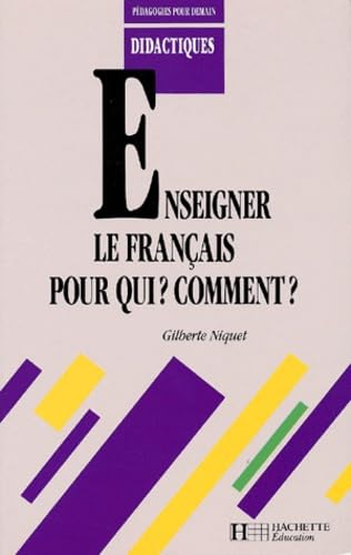 Enseigner Le Francais, Pour Qui ? Comment ? Books