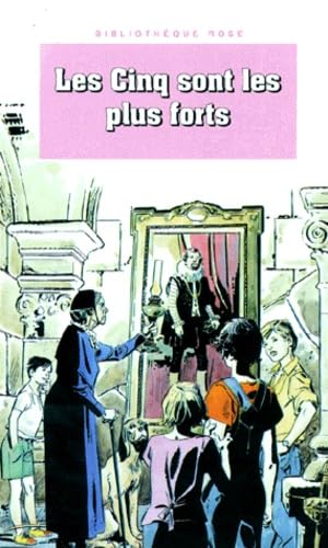Les Cinq sont les plus forts: Une nouvelle aventure des personnages créés par Enyd Blyton Books