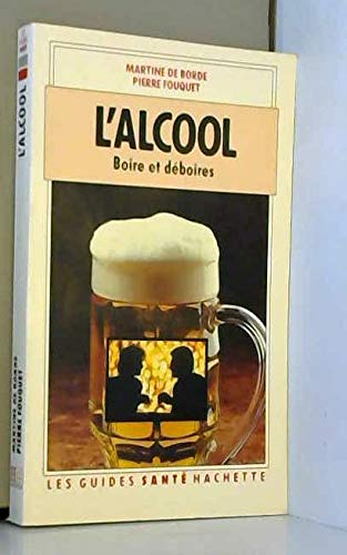 L' alcool / boire et deboires (Hvp.a G.Sante) Books