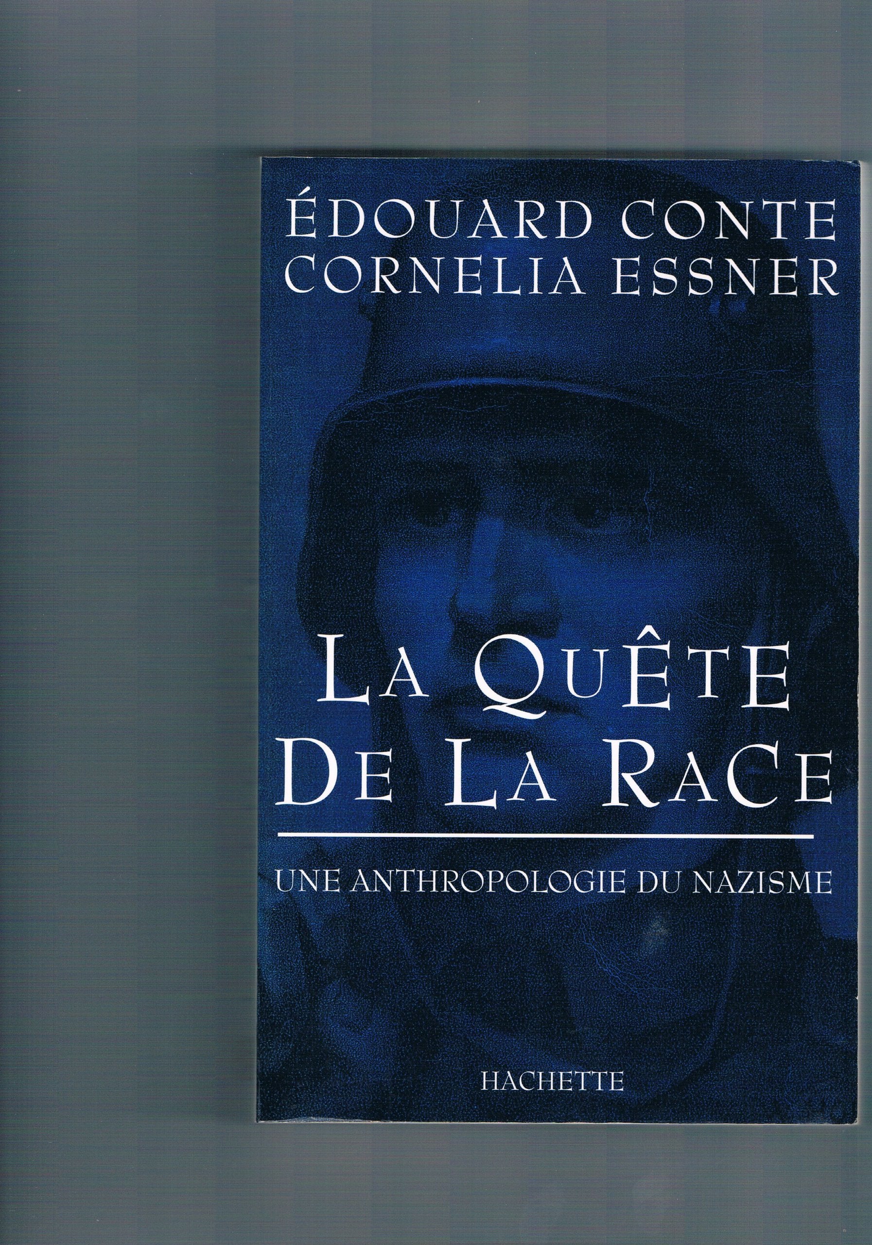 La quête de la race: Une anthropologie du nazisme book