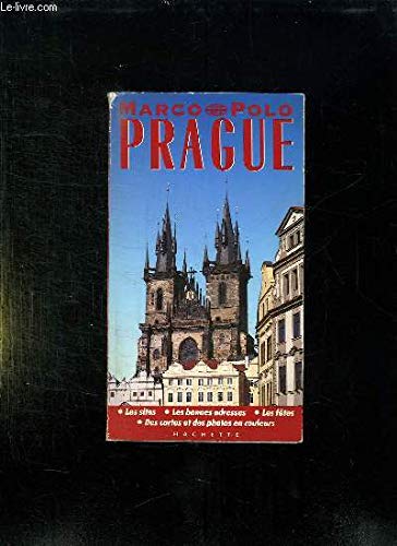 MARCO POLO. PRAGUE. LES SITES, LES BONNES ADRESSES, LES FETES, DES CARTES ET DES PHOTOS EN COULEURS. Books