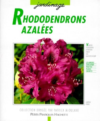 Rhododendrons et azalées: Des variétés pour le balcon, la terrasse et le jardin... Books
