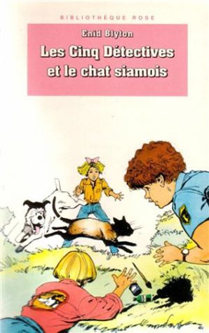 Les Cinq détectives et le chat siamois : le club des cinq book