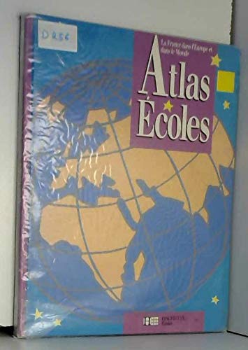 Atlas écoles: La France dans l'Europe et dans le monde Books
