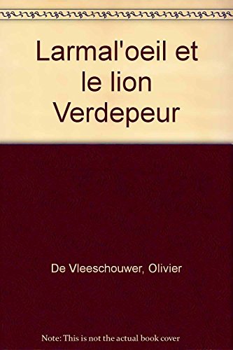 Larmal'oeil et le lion Verdepeur book