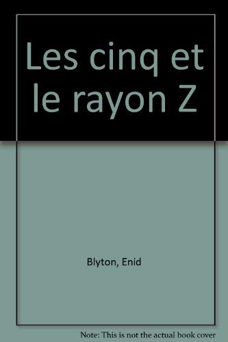 Les Cinq et le rayon Z : le club des cinq Books