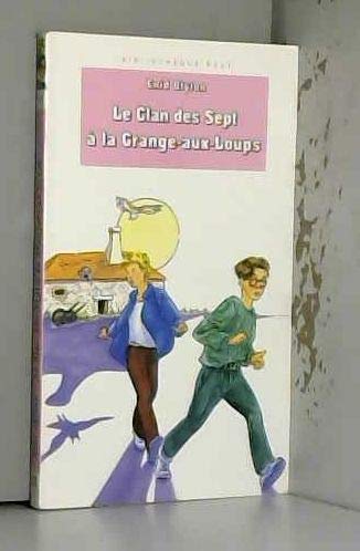 Le Clan Des Sept A La Grange-Aux_Loups Books