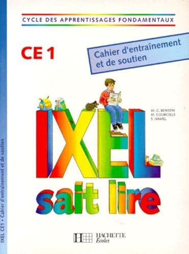 Ixel sait lire, CE1. Cahier d'entraînement et de soutien book