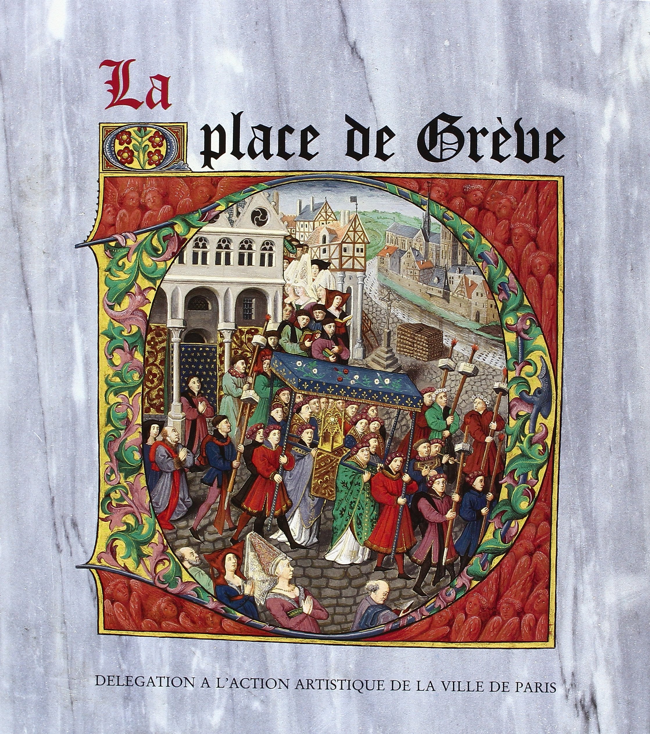 LA PLACE de GRÈVE. Catalogue d'exposition book