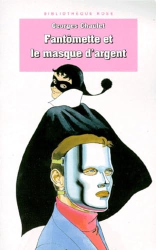 Bibliothèque rose : fantomette - fantomette et le masque d'argent book