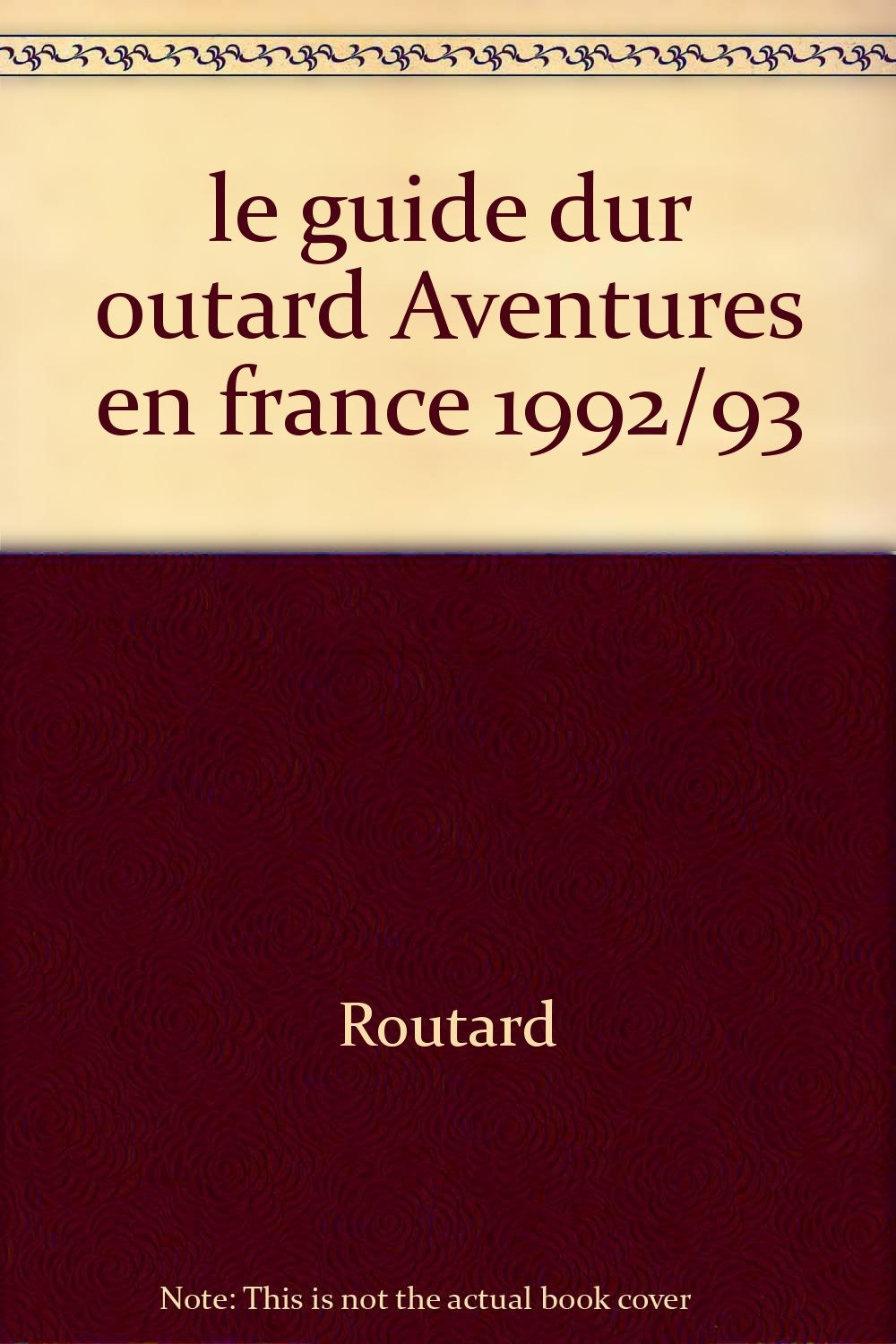 le guide dur outard Aventures en france 1992/93 Books