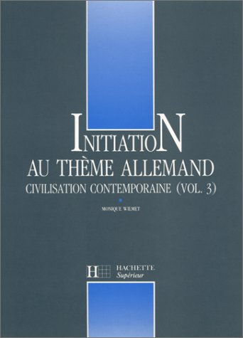 Initiation au thème allemand Tome 13: Civilisation contemporaine Books