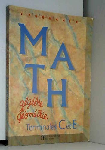 Math, term C et E. Vol. 2. Algèbre et géométrie book
