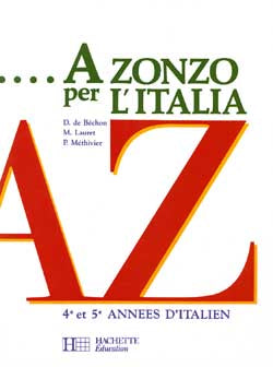 A Zonzo per l'Italia : 4e et 5e années d'italien book