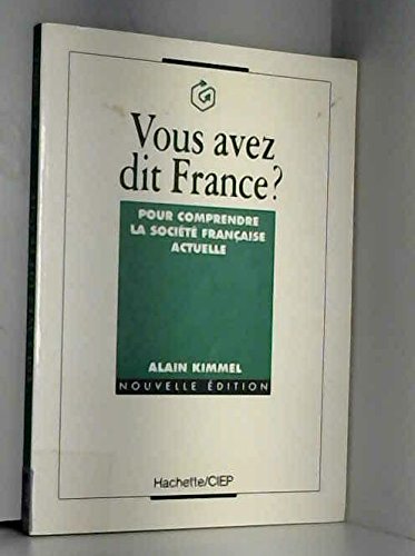 Vous avez dit France ? : pour comprendre la société française actuelle book