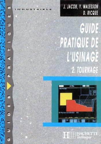 Guide pratique de l'usinage: Tome 2, Tournage Books