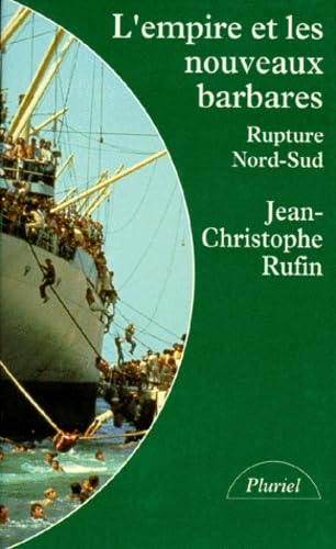 L'empire et les nouveaux barbares : rupture Nord-Sud Books
