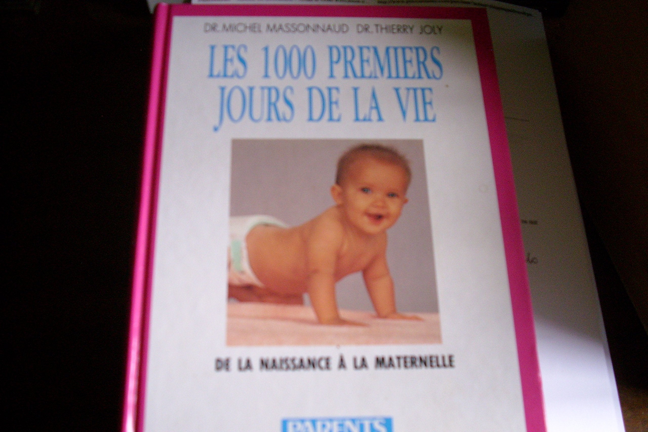 Les 1000 premiers jours de la vie: De la naissance à la maternelle Books
