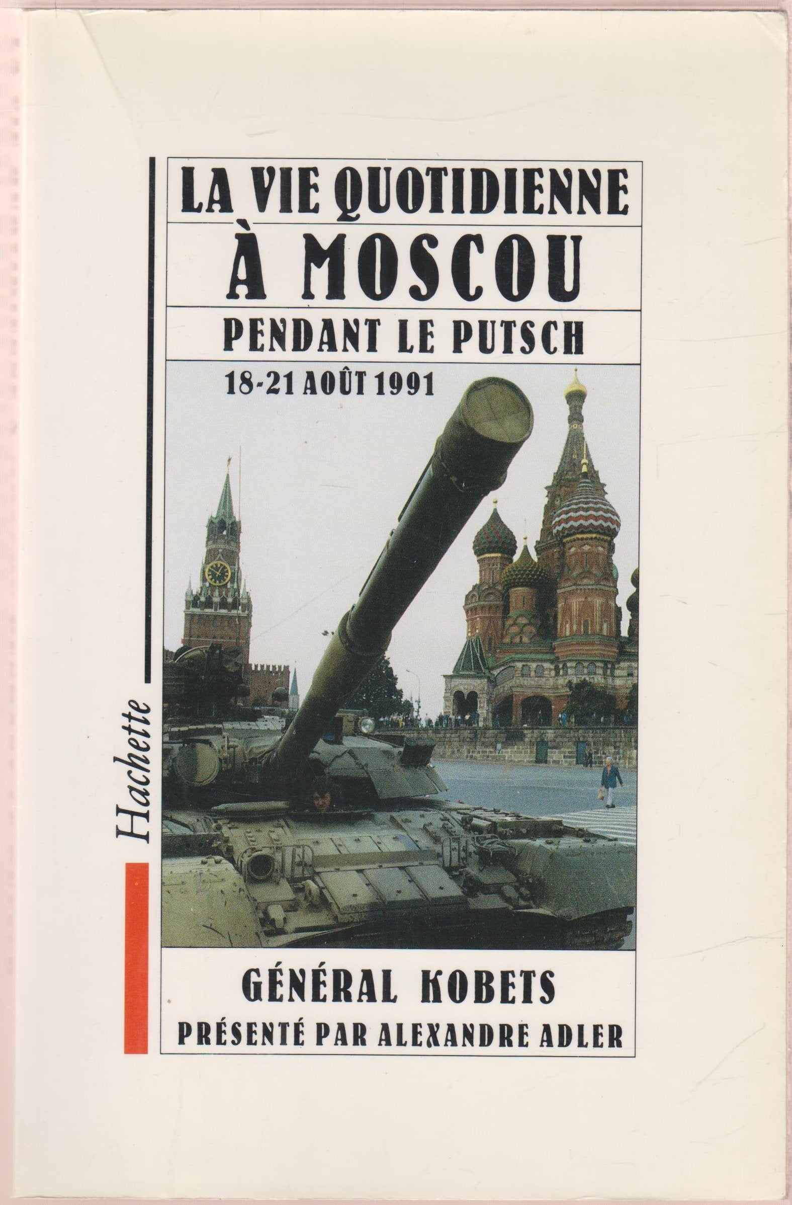 La vie quotidienne à Moscou pendant le putsch, 18-21 août 1991 book