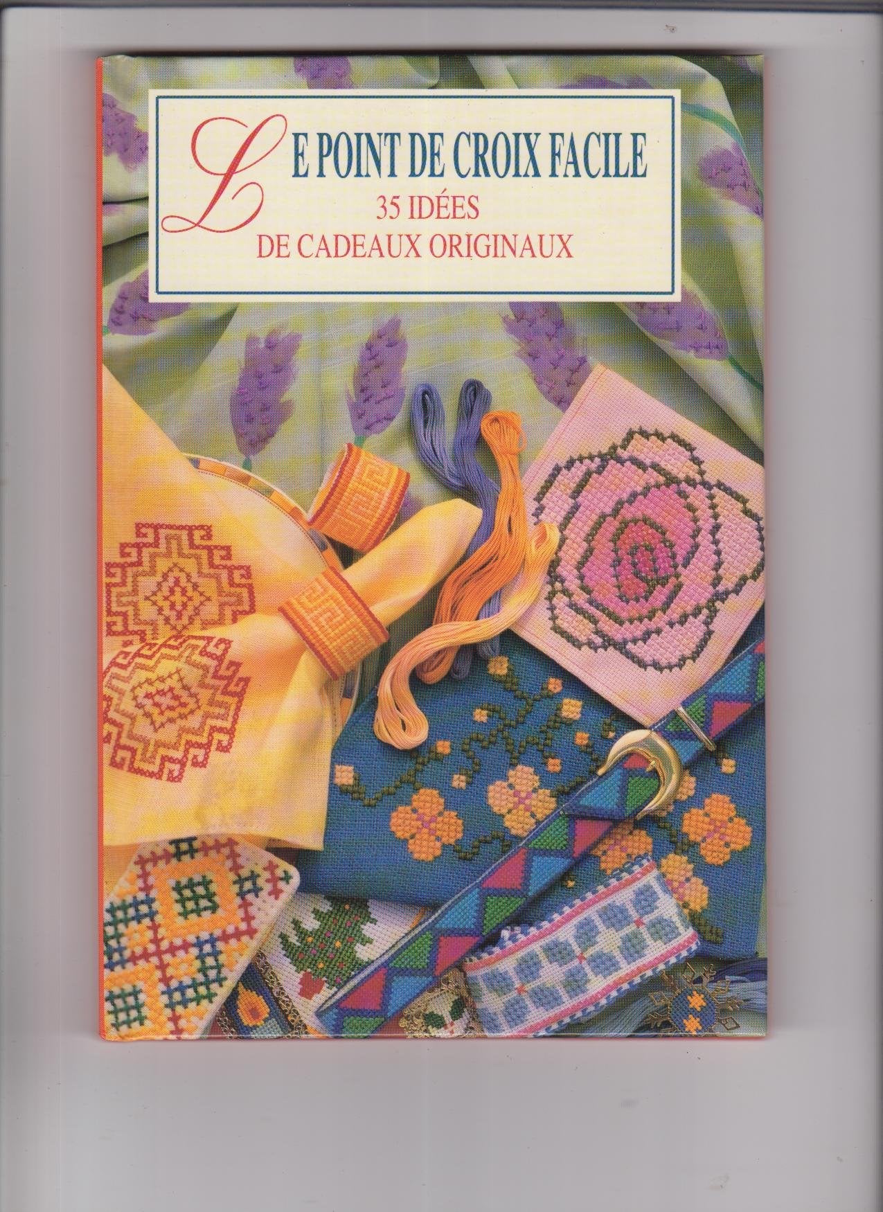 Le point de croix facile: 35 idées de cadeaux originaux book