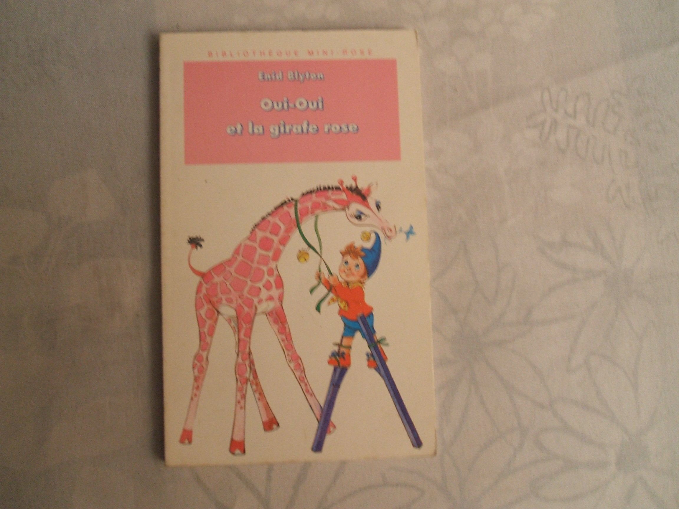 Oui-Oui Et La Girafe Rose Books