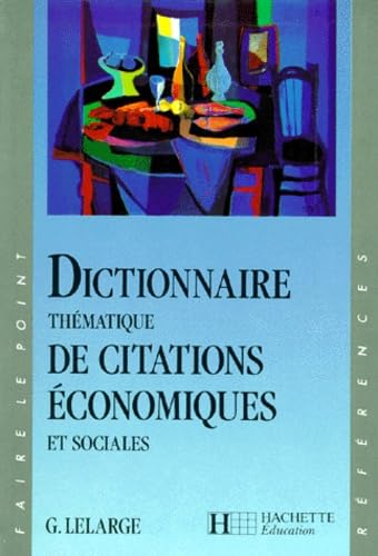 Dictionnaire thématique de citations économiques et sociales book