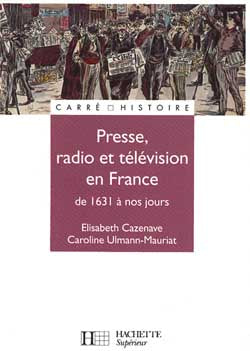 Presse, radio et télévision en France de 1631 à nos jours Books