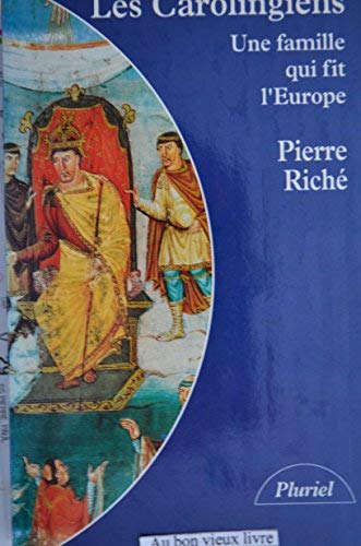 Les Carolingiens: Une famille qui fit l'Europe Books