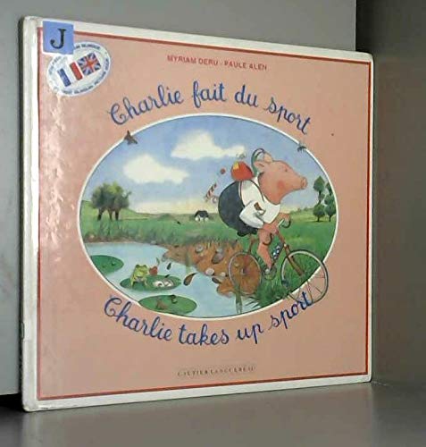 Charlie fait du sport. Charlie takes up sport Foreign Languages ​​& Dictionaries