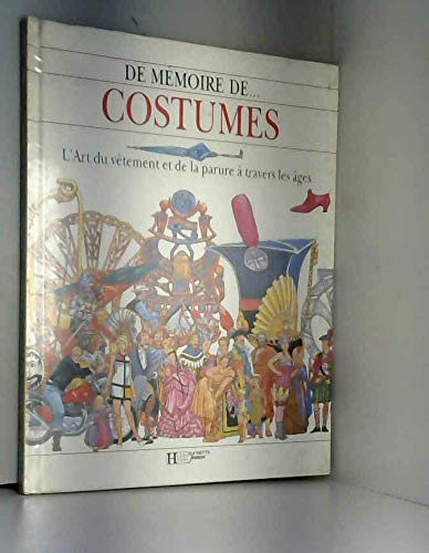 Costumes : l'art du vêtement et de la parure à travers les âges book