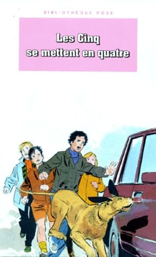 Les Cinq se mettent en quatre: Une nouvelle aventure des personnages créés par Enid Blyton Books