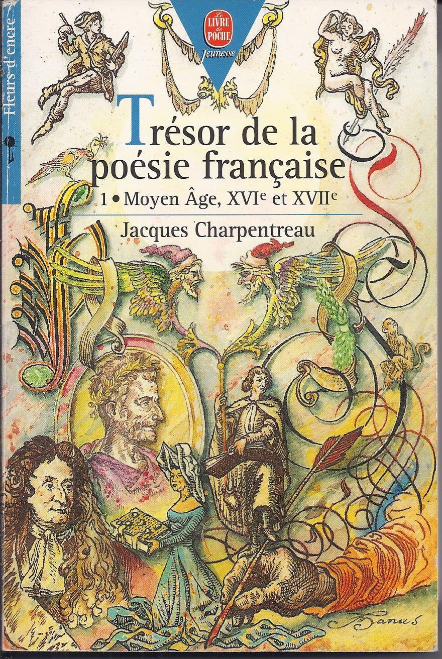 Tresor De La Poesie Francaise. Tome 1, Xvi-Xviieme Siecle Books