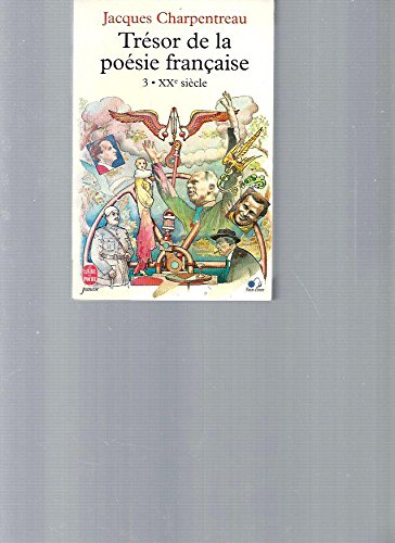 Trésor de la poésie française. Vol. 3. XXe siècle book