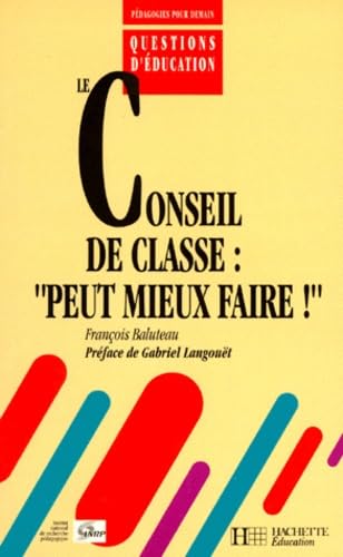 LE CONSEIL DE CLASSE. : Peut mieux faire ! Books
