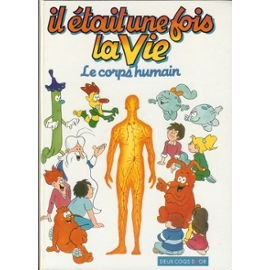 Il était une fois la vie: Le corps humain Books