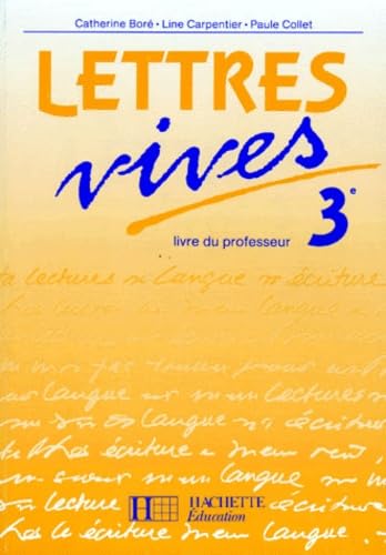 Francais 3eme Lettres Vives. Livre Du Professeur book