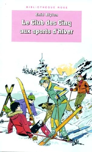 Le Club des Cinq aux sports d'hiver book