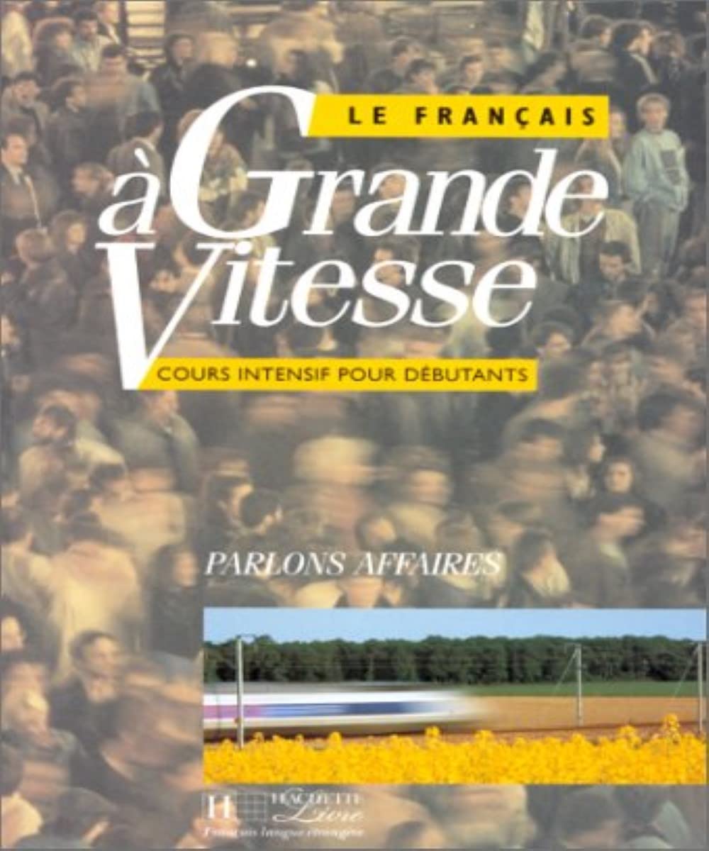 Livre De l'Eleve (Le Francais a Grande Vitesse: Livre De L'Eleve) Foreign Languages ​​& Dictionaries