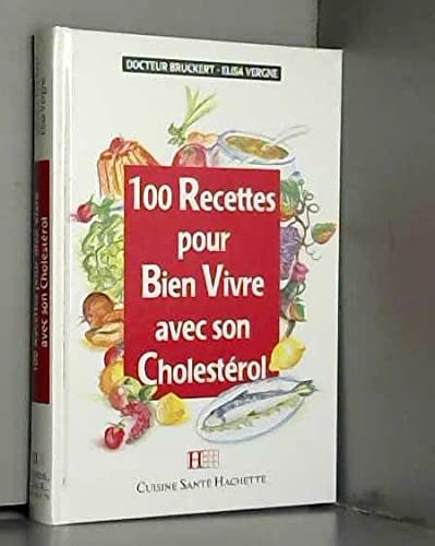 100 recettes pour bien vivre avec son cholestérol book