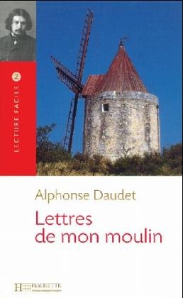 Collection "Lecture Facile" Grandes Oeuvres - Level 2: Lettres De Mon Moulin Learning & Reference