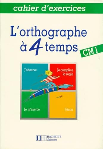 L'Orthographe A 4 Temps Cm1. Cahier D'Exercices Books
