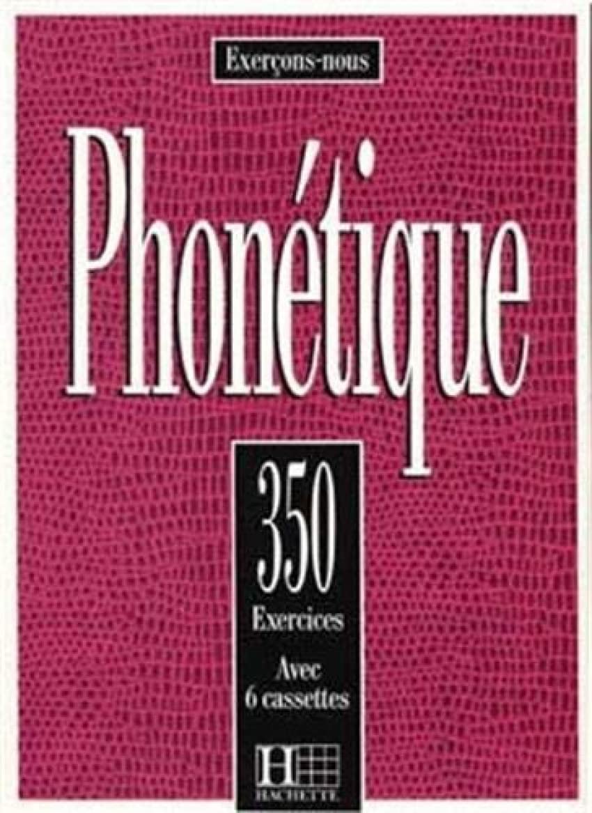 350 exercices de phonétique (sans cassette): 350 exercices de phonetique - livre Foreign Languages ​​& Dictionaries