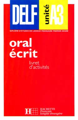 DELF unité A3 : livret d'activités avec cassette Books