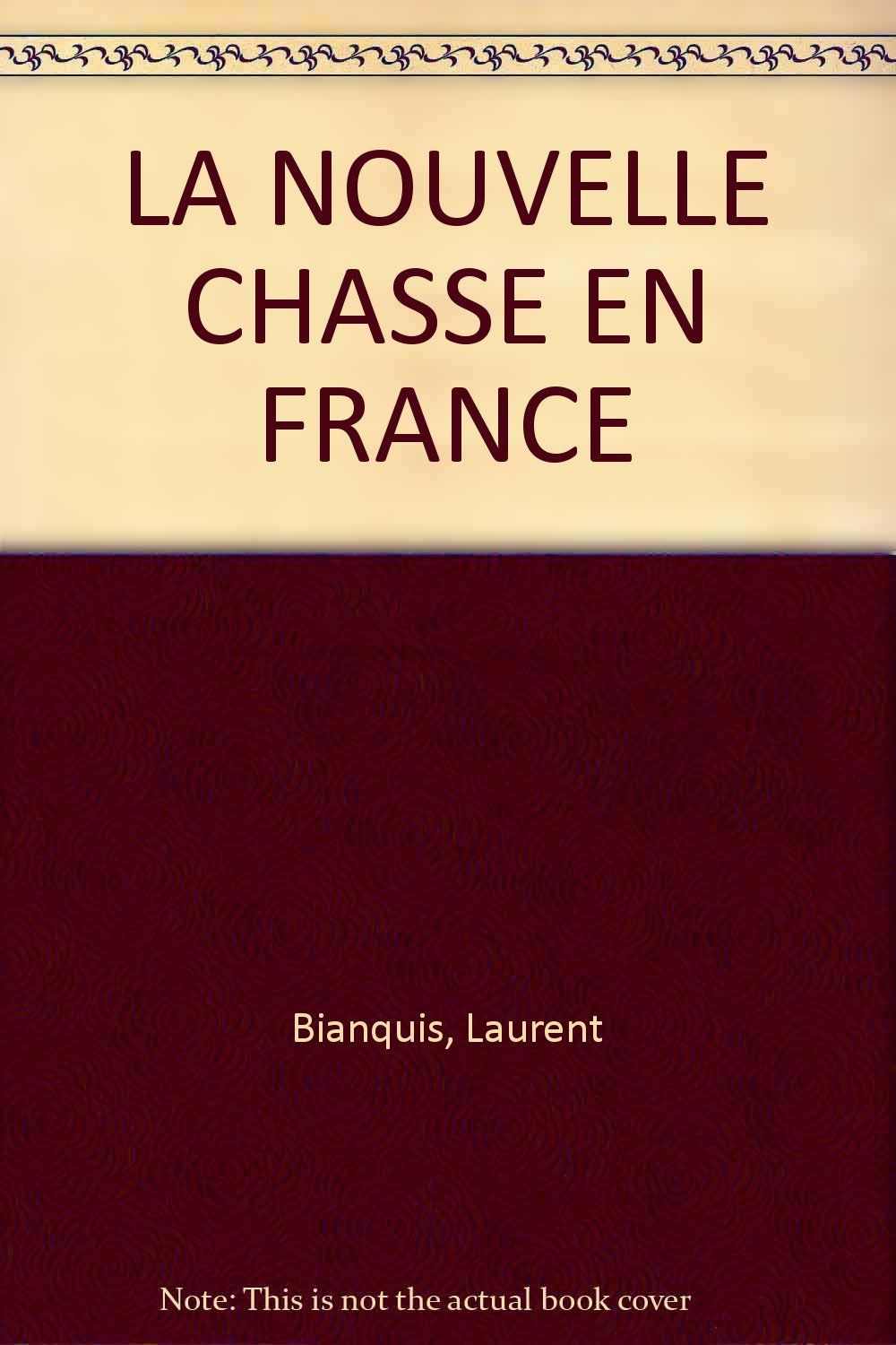 Le Guide de la chasse en France book