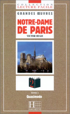 Notre Dame De Paris: Quasimodo Tome 1: Tome 1, Quasimodo Learning & Reference