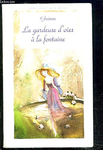 La gardeuse d'oies à la fontaine. La boule de cristal Books