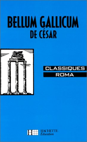 Bellum Gallicum de César: Livres I à VI Books